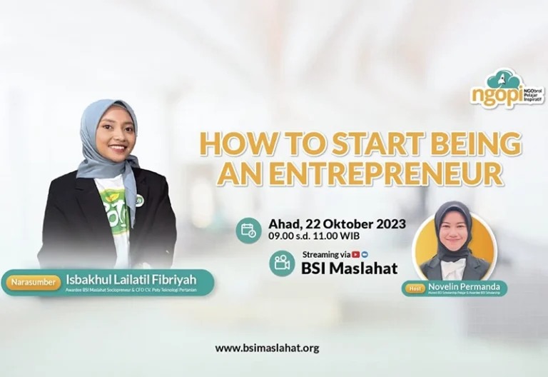 How to Start Being an Entrepreneur dari Awardee BSI Maslahat Sociopreneur, Isbakhul