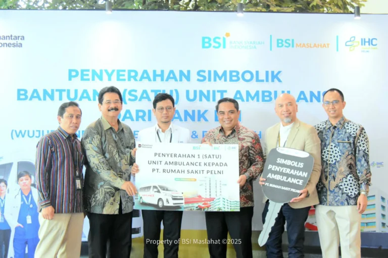 BSI Maslahat Hadirkan Ambulans Untuk Tingkatkan Layanan Kesehatan Masyarakat