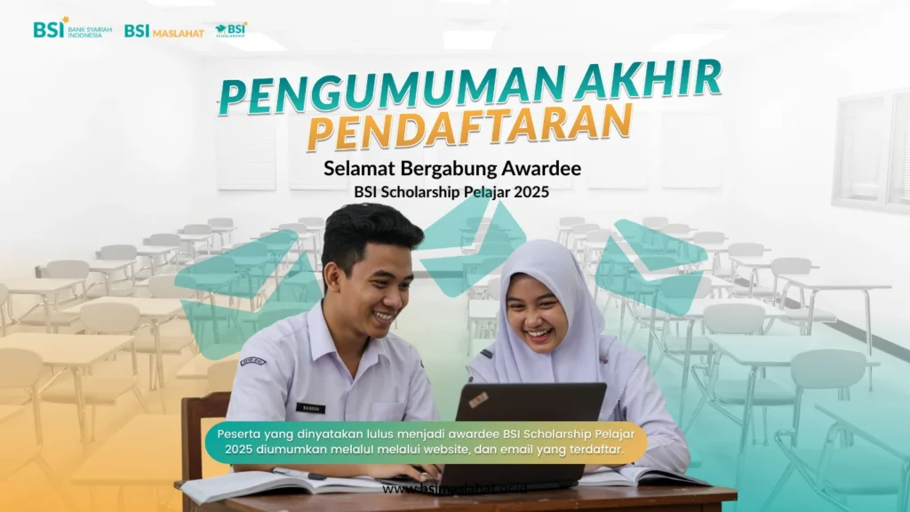 BSI Maslahat Umumkan 1.629 Siswa Lolos Beasiswa BSI Scholarship Pelajar 2025