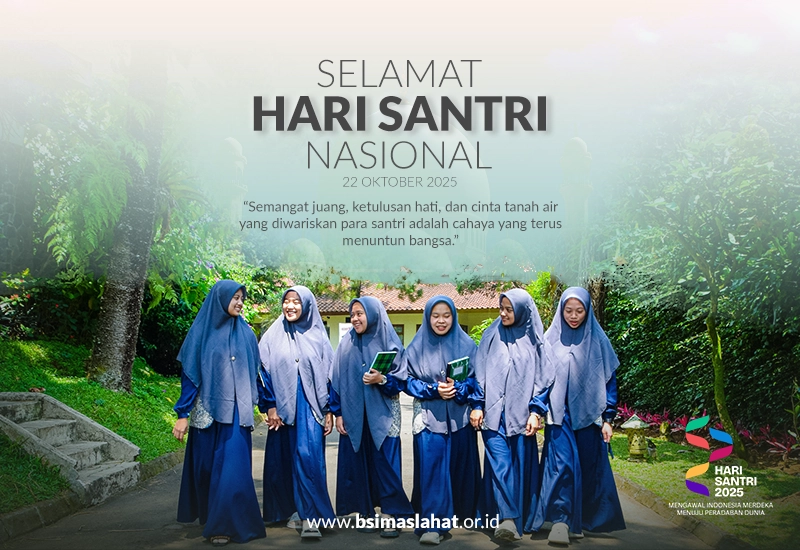Peringati Hari Santri Nasional 2025, BSI Maslahat Terus Berdayakan Santri Lewat Program Rumah Qur’an dan Pesantren Sehat
