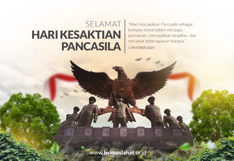 BSI Maslahat Wujudkan Nilai Pancasila sebagai Dasar Persatuan dalam Kehidupan dan Pengabdian Sosial