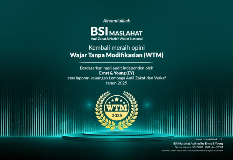 BSI Maslahat Raih Opini Wajar Tanpa Modifikasian dalam Laporan Keuangan 2025